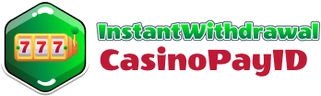 Instant-withdrawal-casino-pay-id